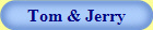 Tom & Jerry